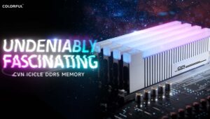 Colorful CVN Icicle DDR5 Memory Unleashed – Can Reach Up to 10,000MHz